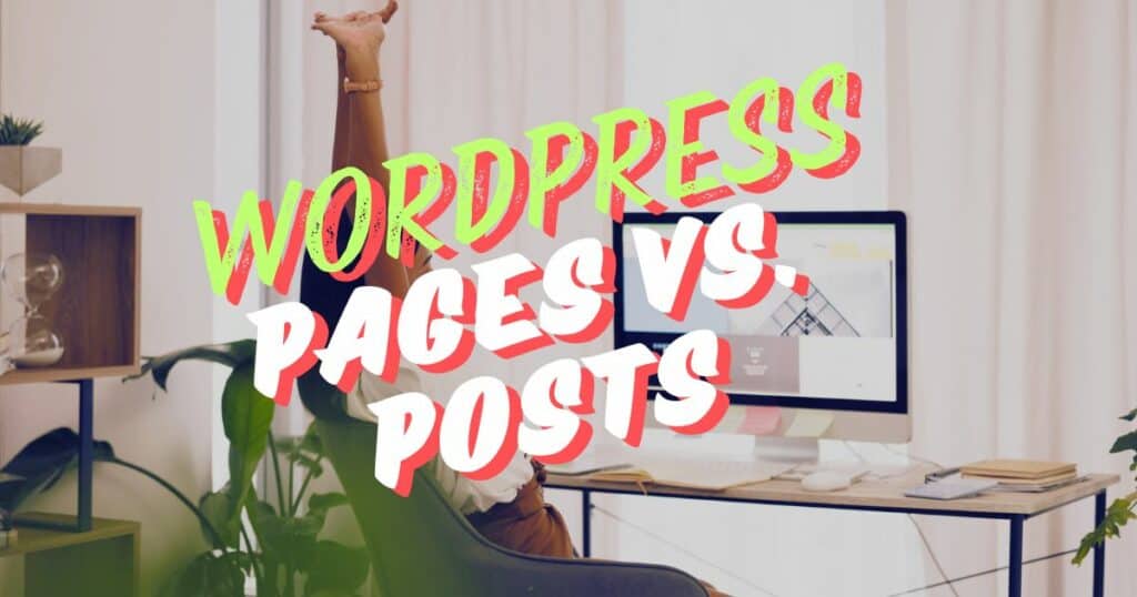 WordPress Pages vs. Posts Guide